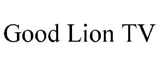 GOOD LION TV