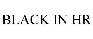 BLACK IN HR