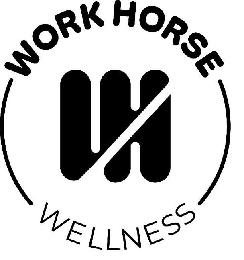 WORK HORSE WH WELLNESS