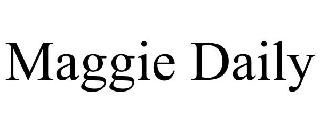 MAGGIE DAILY