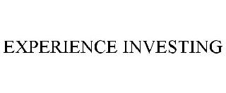 EXPERIENCE INVESTING