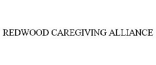 REDWOOD CAREGIVING ALLIANCE
