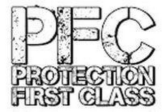 PFC PROTECTION FIRST CLASS