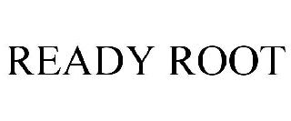 READY ROOT