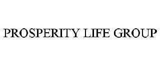 PROSPERITY LIFE GROUP