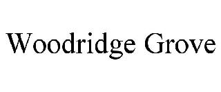 WOODRIDGE GROVE