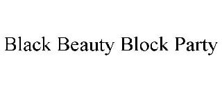 BLACK BEAUTY BLOCK PARTY