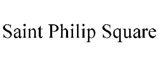 SAINT PHILIP SQUARE