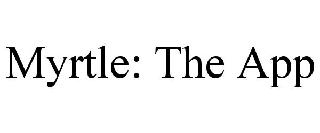 MYRTLE: THE APP