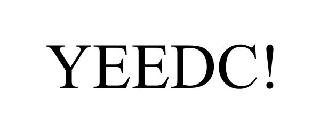 YEEDC!