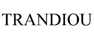 TRANDIOU