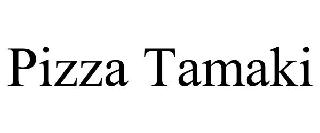 PIZZA TAMAKI
