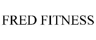 FRED FITNESS