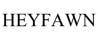 HEYFAWN