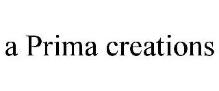 A PRIMA CREATIONS