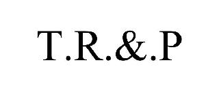 T.R.&.P