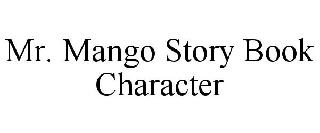MR. MANGO STORY BOOK CHARACTER