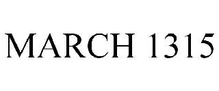 MARCH 1315
