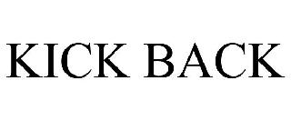 KICK BACK