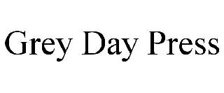 GREY DAY PRESS