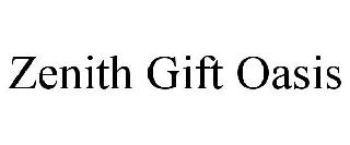 ZENITH GIFT OASIS