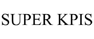 SUPER KPIS