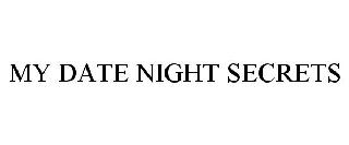 MY DATE NIGHT SECRETS