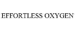 EFFORTLESS OXYGEN