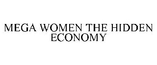 MEGA WOMEN THE HIDDEN ECONOMY