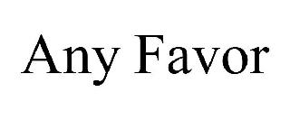 ANY FAVOR