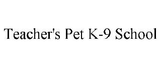 TEACHER'S PET K-9 SCHOOL