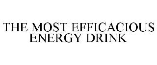 THE MOST EFFICACIOUS ENERGY DRINK