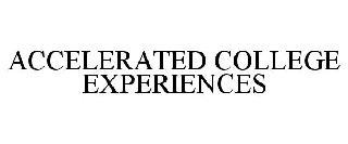 ACCELERATED COLLEGE EXPERIENCES