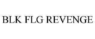 BLK FLG REVENGE