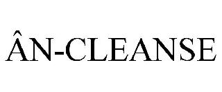 ÂN-CLEANSE