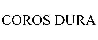 COROS DURA