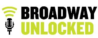 BROADWAY UNLOCKED