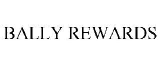 BALLY REWARDS