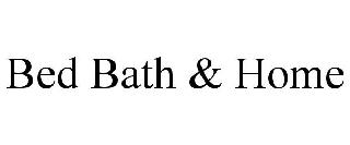 BED BATH & HOME