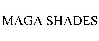 MAGA SHADES