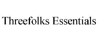 THREEFOLKS ESSENTIALS