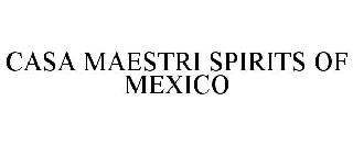 CASA MAESTRI SPIRITS OF MEXICO