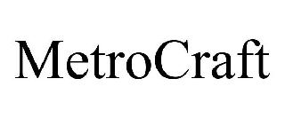 METROCRAFT