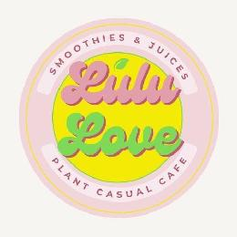 LULU LOVE SMOOTHIES & JUICES PLANT CASUAL CAFE