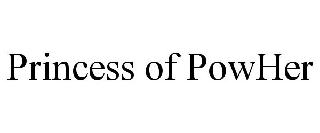 PRINCESS OF POWHER