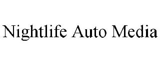 NIGHTLIFE AUTO MEDIA
