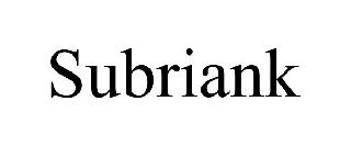 SUBRIANK
