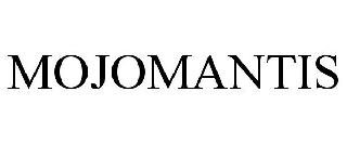 MOJOMANTIS