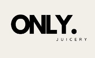 ONLY. JUICERY