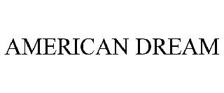 AMERICAN DREAM